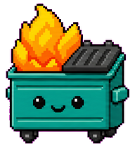 Dumpster Fire: Smiling flaming dumpster